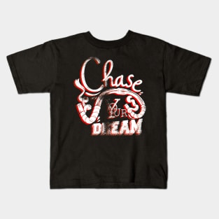 Chase Your Dream Kids T-Shirt